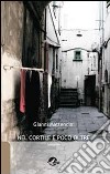 Nel cortile e poco oltre. E-book. Formato EPUB ebook di Gianni Mattencini