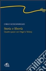 Storia e libertà. Quattro passi con Hegel e Tolstoj. E-book. Formato EPUB