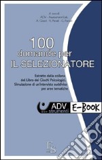 100 domande per il selezionatore del personale. E-book. Formato EPUB ebook