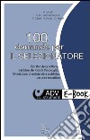 100 domande per il selezionatore del personale. E-book. Formato EPUB ebook