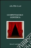 Lo spettacolo continua. E-book. Formato EPUB ebook di Ada Milla Locati
