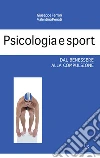 Psicologia e sport. Dal benessere alla compulsione. E-book. Formato EPUB ebook