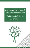 Valutare la qualità. Interventi di sistema nel lavoro psicosociale. E-book. Formato EPUB ebook di Emilia L. Pulitanò