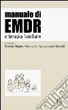 Manuale di EMDR e terapia familiare. E-book. Formato EPUB ebook di Francine Shapiro