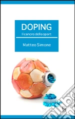 Doping. Il cancro dello sport. E-book. Formato EPUB