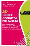 50 giochi cognitivi per bambini. E-book. Formato EPUB ebook di Arianna Girard
