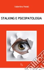 Stalking e psicopatologia. E-book. Formato EPUB ebook