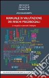 Manuale di valutazione dello stress e dei rischi psicosociali. Linee guida e strumenti di indagine. Con 15 fascicoli WRSQ pro. E-book. Formato EPUB ebook