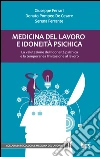 Medicina del lavoro e idoneità psichica. La valutazione dell'idoneità psichica e la temporanea limitazione al lavoro. E-book. Formato EPUB ebook di Giuseppe Ferrari