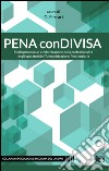 Pena ConDivisa. Rischi psicosociali e valorizzazione della professionalità degli operatori dell'amministrazione penitenziaria. E-book. Formato EPUB ebook