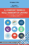 Il comfort termico negli ambienti di lavoro: Strumenti per la consulenza tecnica e la sorveglianza sanitaria. E-book. Formato EPUB ebook