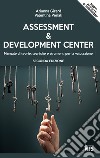 Assessment & Development Center: Manuale di teorie, tecniche e strumenti per la valutazione. E-book. Formato EPUB ebook di Arianna Girard