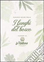 I funghi del bosco. Maremma nature trails. E-book. Formato EPUB