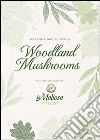 Woodland mushrooms. E-book. Formato EPUB ebook di La Maliosa