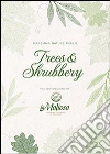 Trees and shrubbery. E-book. Formato PDF ebook di La Maliosa
