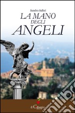 La mano degli angeli. E-book. Formato EPUB ebook