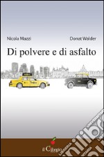 Di polvere e di asfalto. E-book. Formato EPUB ebook