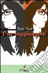 Ora raggiungimi. E-book. Formato Mobipocket ebook di Nadia Forte