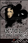 Evil. L'uomo del male. E-book. Formato EPUB ebook di Marzia Schenetti