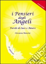 I Pensieri degli Angeli. Parole di Luce e Amore. E-book. Formato EPUB ebook