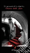 Il palazzo dei segreti. E-book. Formato EPUB ebook di Eleonora Della Gatta
