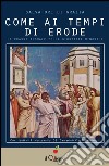 Come ai tempi di Erode. Le prassi anomale della giustizia minorile. E-book. Formato EPUB ebook di Salvatore Di Grazia