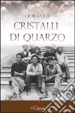 Cristalli di quarzo. E-book. Formato Mobipocket ebook