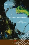 Come un sasso nel lago. E-book. Formato EPUB ebook di Maria Fedele