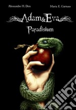 ADAM&amp;EVA. Paradisium. E-book. Formato EPUB ebook