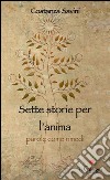 Sette Storie per l’Anima. Parole come rimedi. E-book. Formato EPUB ebook