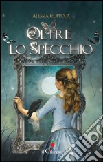 Oltre lo specchio. E-book. Formato EPUB ebook