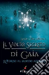 Il volto segreto di Gaia. Ritorno al mondo azzurro. E-book. Formato EPUB ebook di Maria Lidia Petrulli