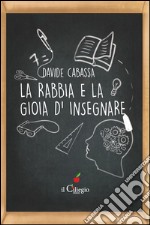 La rabbia e la gioia d&apos;insegnare. E-book. Formato EPUB ebook