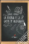 La rabbia e la gioia d'insegnare. E-book. Formato Mobipocket ebook di Davide Cabassa