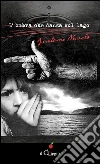 L'ombra che danza sul lago. E-book. Formato EPUB ebook