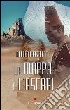 La mappa e l'ascari. E-book. Formato EPUB ebook di Andrea Fraschetti