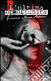 L’ultima opportunità. E-book. Formato EPUB ebook di Giovanni Maria Pedrani