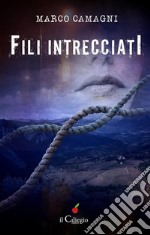 Fili intrecciati. E-book. Formato EPUB ebook