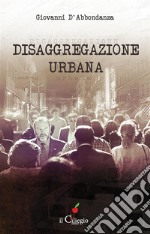 Disaggregazione urbana. E-book. Formato Mobipocket