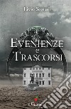 Evenienze e trascorsi. E-book. Formato EPUB ebook di Livio Scorolli