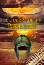 Le Guerre delle Piramidi. E-book. Formato EPUB ebook