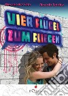 Vier Flügel zum fliegen. E-book. Formato EPUB ebook