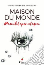 Maison du monde (Mamihlapinatapai). E-book. Formato EPUB