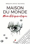 Maison du monde (Mamihlapinatapai). E-book. Formato EPUB ebook