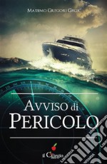 Avviso di pericolo. E-book. Formato EPUB ebook