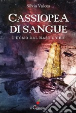 Cassiopea di sangue. L’uomo dal naso d’oro. E-book. Formato EPUB ebook