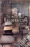Tra i ragazzi della valle dimenticata. E-book. Formato EPUB ebook di Elisabetta Verdone