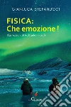 Fisica: che emozione!. E-book. Formato Mobipocket ebook di Gianluca Stefanucci