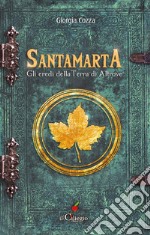 Santamarta. Gli eredi della Terra di Altrove. E-book. Formato Mobipocket ebook