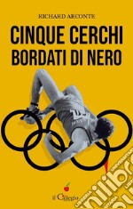 Cinque cerchi bordati di nero. E-book. Formato EPUB